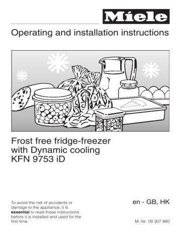 Miele | KFN 9753 ID | 09 307 880 | User manual | Operating and installation instructions Frost free fridge | Manualzz