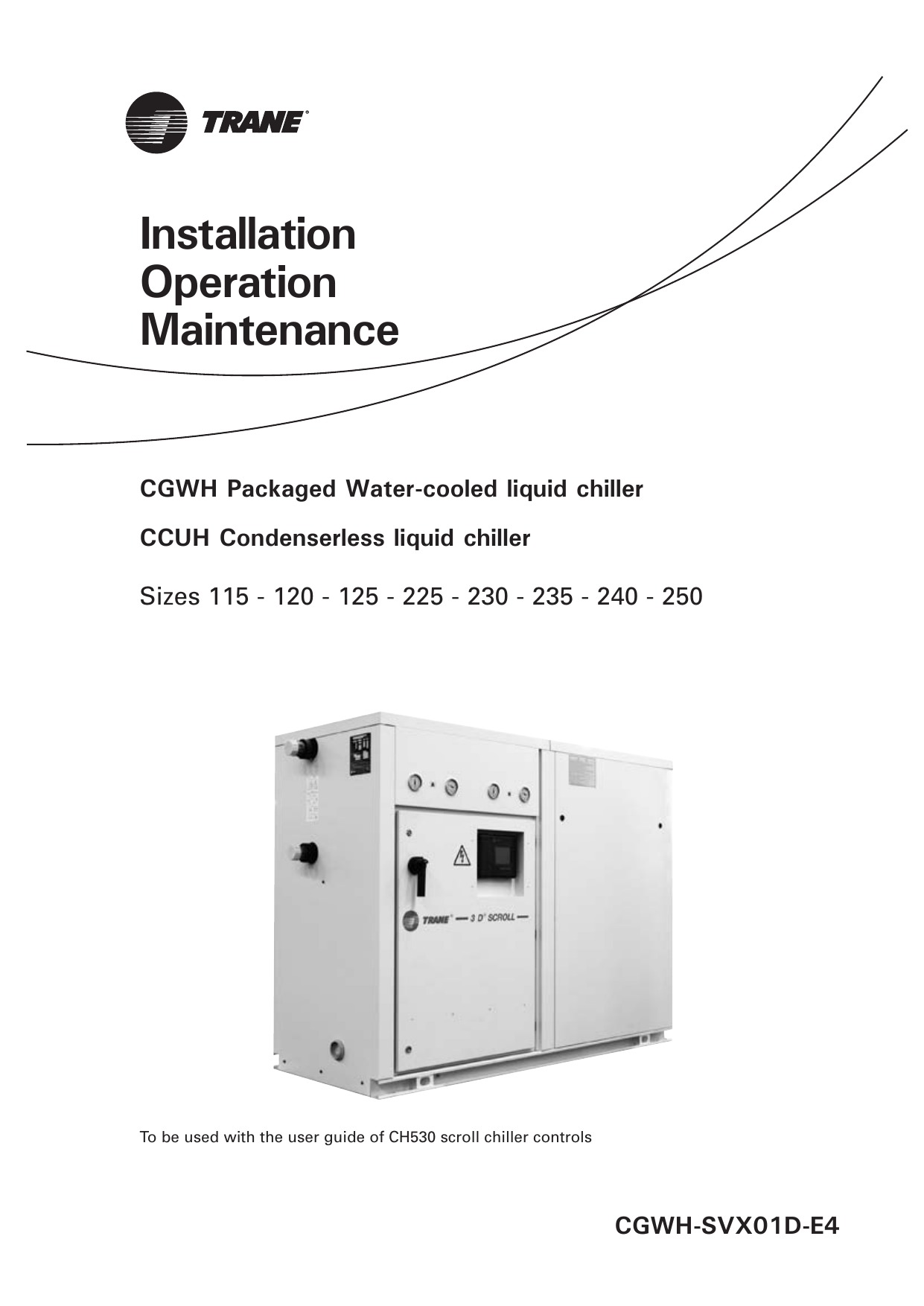 Installation operation manual. Trane CGWH 250. Trane кондиционер инструкция. Схема CGWH-CCUH 230. Пульт управления чиллером trane инструкция.