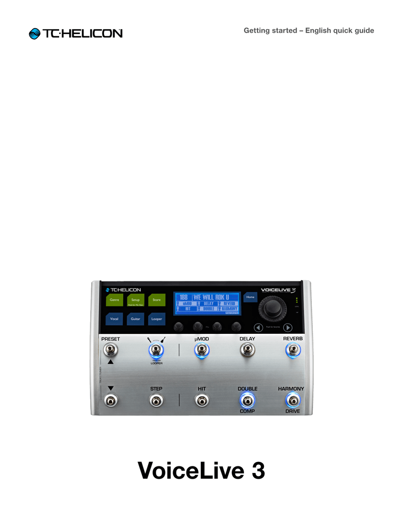 Quickstart guide. TC Helicon VOICELIVE 2. TC Helicon VOICELIVE 3. TC Helicon VOICELIVE 3 extreme. TC Helicon VOICELIVE Touch 2