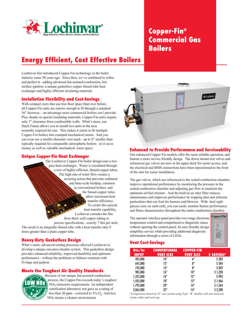 Lochinvar 017 4 36 58 1 2 33 1 2 15 3 4 9 1 2 10 1 2 33 3 4 2 12 905 264 36 1 4 33 1 2 15 3 4 11 11 33 3 4 2 14 1193 Copper Fin Boilers 010 36 68 3 4 33 1 2 15 3 4 10 1 2 10 1 2 33 3 4 2 12 1050 455 36 92 1 2 33 1 2 15 3 4 11 11 33 3 4 2 14