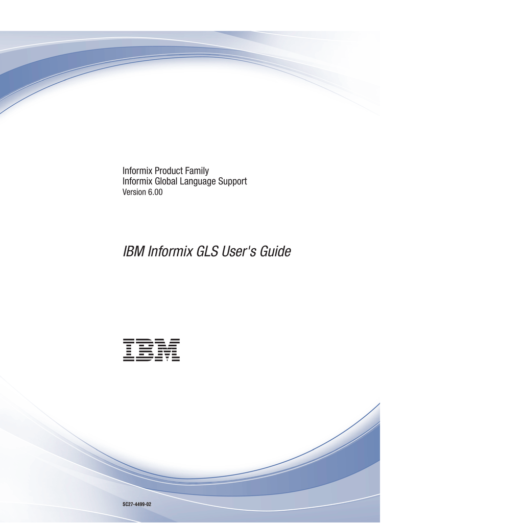 Ibm Informix Gls User S Guide Manualzz