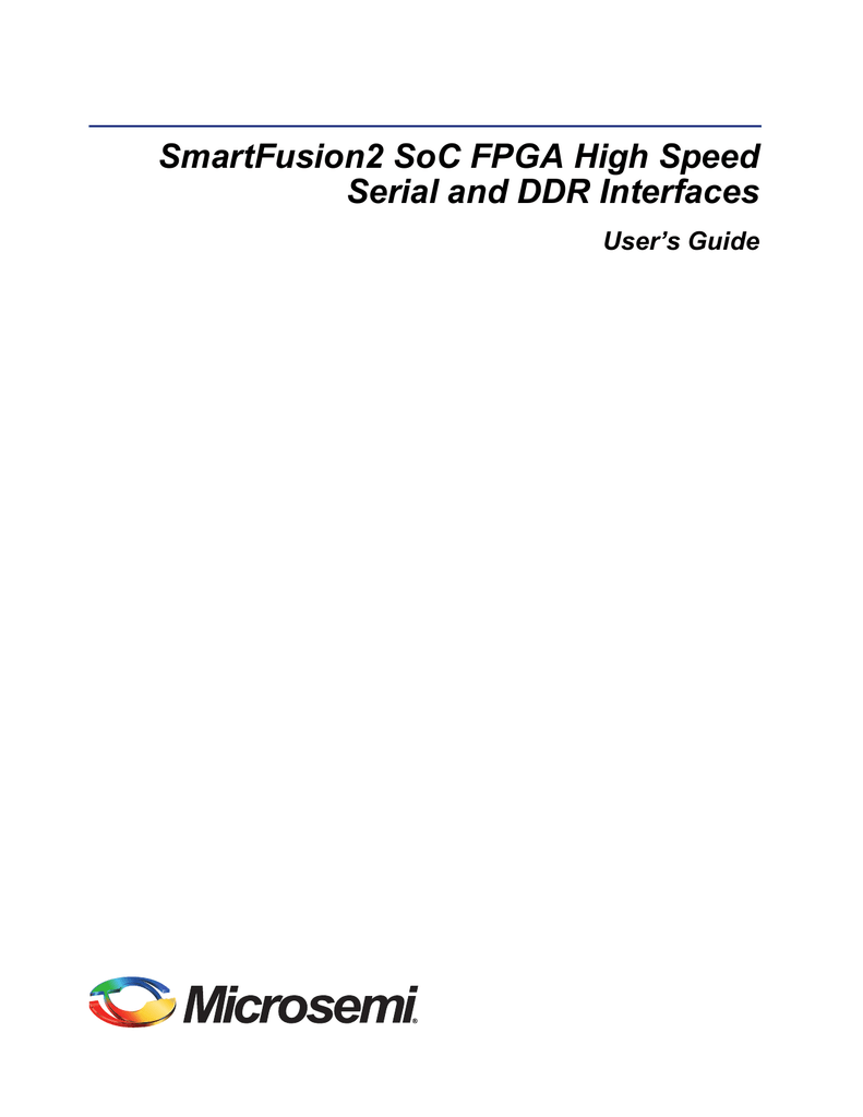 SmartFusion2 High Speed Serial And DDR Interfaces User's Guide | Manualzz