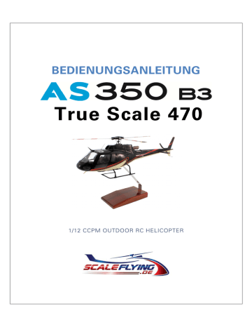 Scaleflying True Scale 470 AS350 B3 Bedienungsanleitung | Manualzz