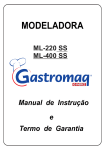 Gastromaq Modeladora de P&atilde;es SS ML-220 e SS ML-400 - Manual de Instru&ccedil;&atilde;o