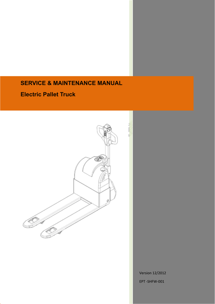 SERVICE & MAINTENANCE MANUAL Electric Pallet Truck | Manualzz