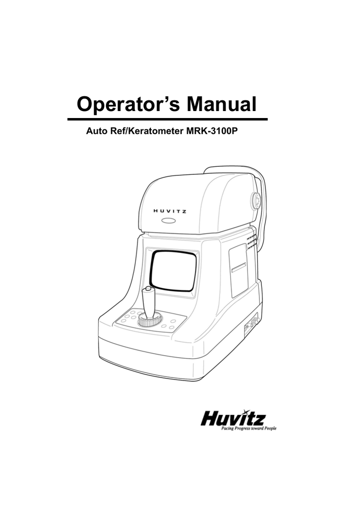 User manual. Авторефрактометр MRK-3100 Premium. Авторефрактометр Huvitz MRK-3100p. Charops MRK-3100 инструкция.