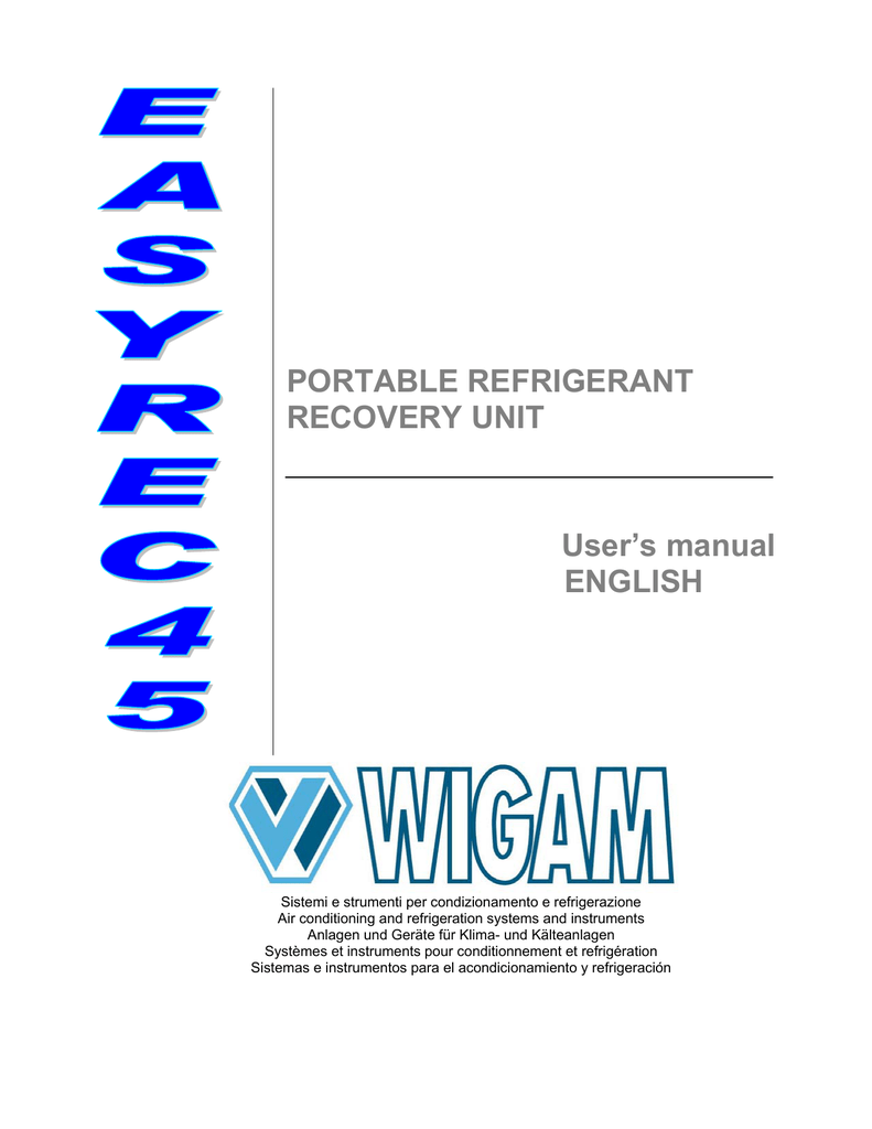 PORTABLE REFRIGERANT RECOVERY UNIT User`s manual Manualzz
