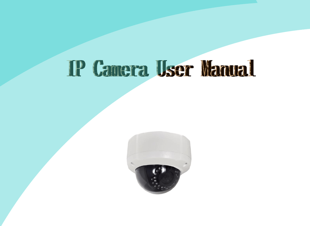 IPCAMERA USER MANUAL Manualzz