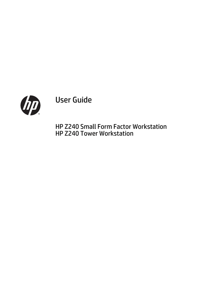 HP Z240 Small Form Factor Workstation User guide | Manualzz