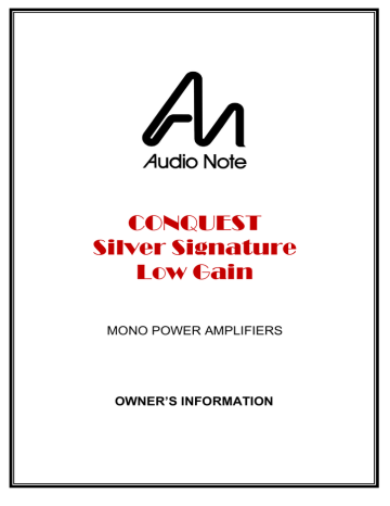 Audio Note Conquest Silver Signature Low Gain Power Amplifier User Manual | Manualzz