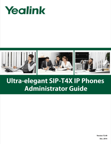 Yealink_SIP-T4X_IP_Phones_Administrator_Guide_V73_40 | Manualzz