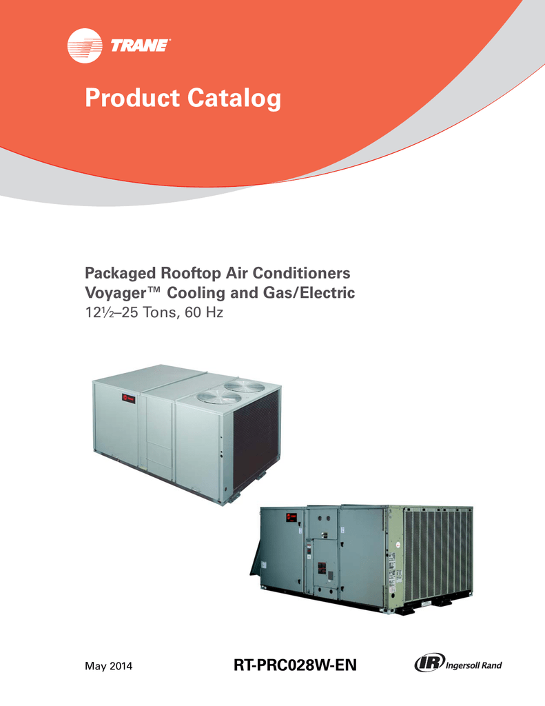 Trane U00ae Voyager U2122 Product Catalog Cooling And Gas Electric