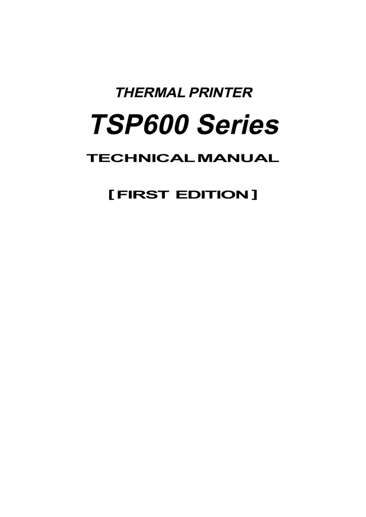 TSP600 Series THERMAL PRINTER TECHNICAL MANUAL [ FIRST EDITION ] | Manualzz