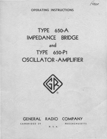 General Radio 650-A & 650-P1 BRIDGE & OSCILLATOR OPERATING & SERVICE MANUALS 