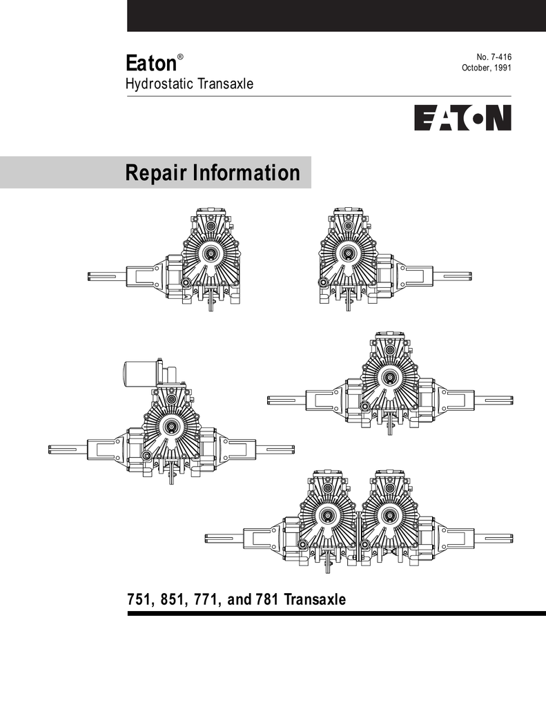 Eaton Repair Information 751, 851, 771, and 781 Transaxle Hydrostatic ...