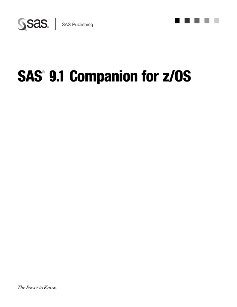 SAS Companion for z/OS 9.1 ® | manualzz.com SAS Companion for z/OS 9.1 ® | manualzz.com -