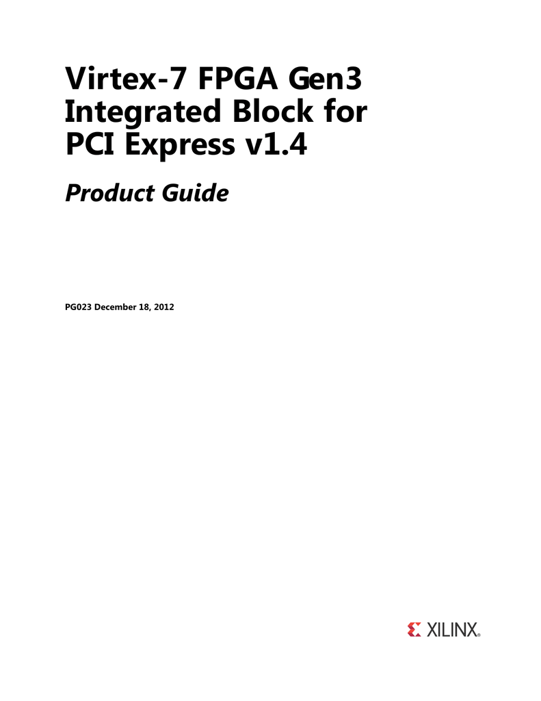 Virtex7 FPGA Gen3 Integrated Block for PCI Express v1.4 Product Guide