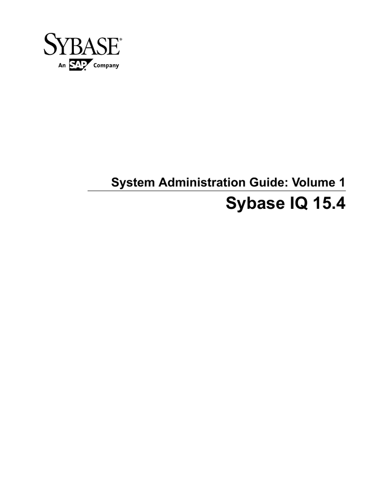 Iq 15 4 System Administration Guide Volume 1 Sybase Inc Manualzz