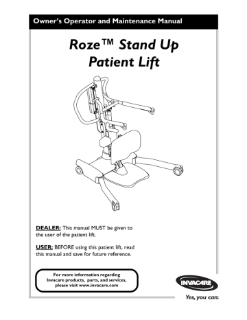 Roze™ Stand Up Patient Lift Owner’s Operator and Maintenance Manual DEALER: | Manualzz