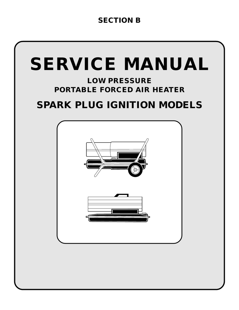Service Manual for Kerosene Forced Air Heaters with Spark Plug Ignition