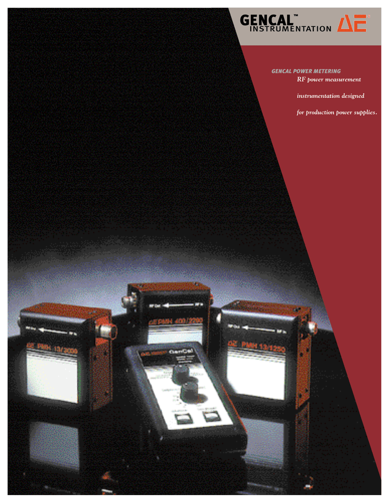 The Gencal System Provides Industry Leading Measurement Accuracy At The Discrete Frequencies Commonly Used In The Plasma Process Industry A State Of The Art Hybrid Power Sensor Technology Provides Accurate Measurements In The Presence Of Plasma