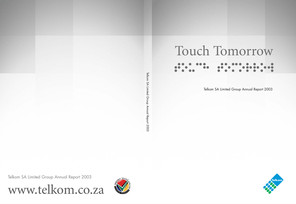 Touch Tomorrow Www Telkom Co Za Telkom Sa Limited Group Annual Report 2003 Manualzz