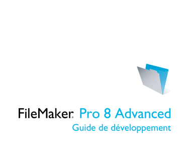 Guide de développement FileMaker Pro 8 Advanced | Manualzz