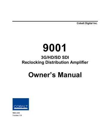 Cobalt Digital 9001 3G/HD/SD 1x9 Reclocking Distribution Amplifier Product manual | Manualzz