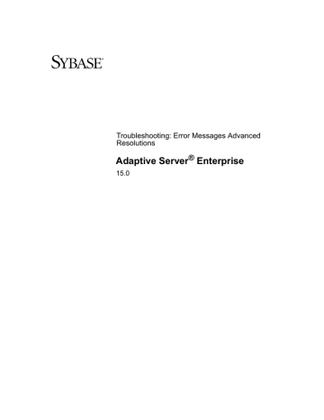 Ase 15 0 Troubleshooting Error Messages Advanced Resolutions Sybase Inc Manualzz