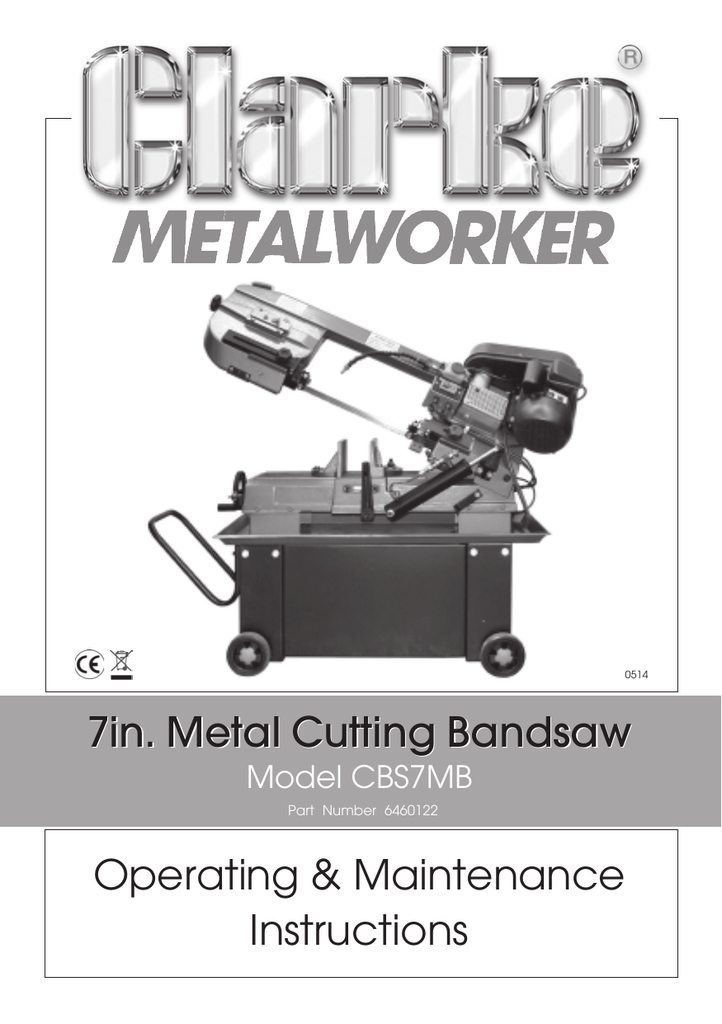 7in. Metal Cutting Bandsaw Operating & Maintenance Instructions Model