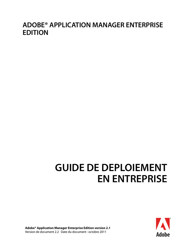 Guide De Deploiement En Entreprise Adobe Application Manager Enterprise Edition Manualzz