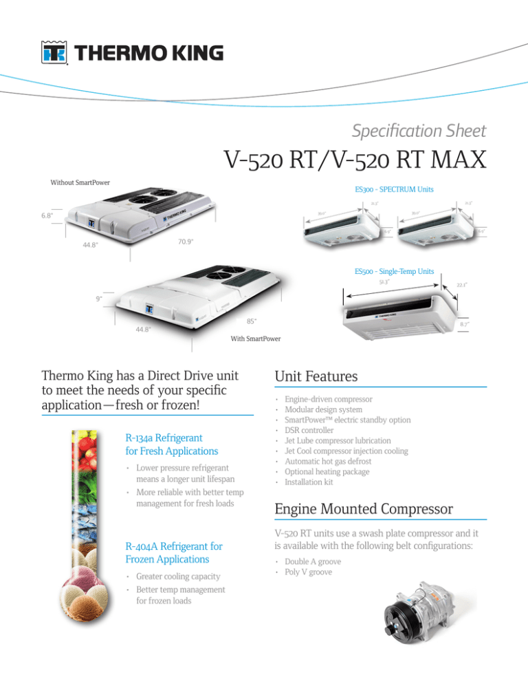 V520 RT/V520 RT MAX Specification Sheet Unit Features Thermo King has
