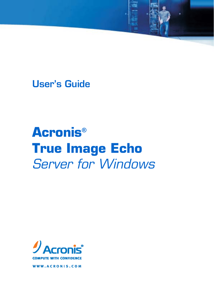 Echo server. Acronis true image Enterprise Server.
