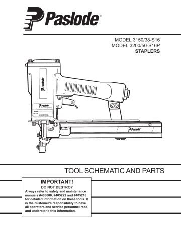 Paslode 3150/38-S16 and 3200/50-S16P Staplers - TOOL SCHEMATIC AND ...