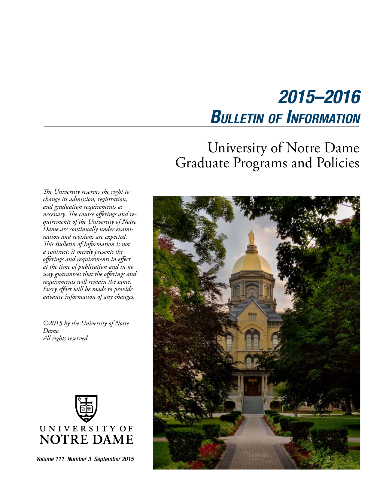 Notre Dame Graduate School >> University Of Notre Dame Graduate Programs And Policies Notre Dame Graduate School >> University Of Notre Dame Graduate Programs And Policies