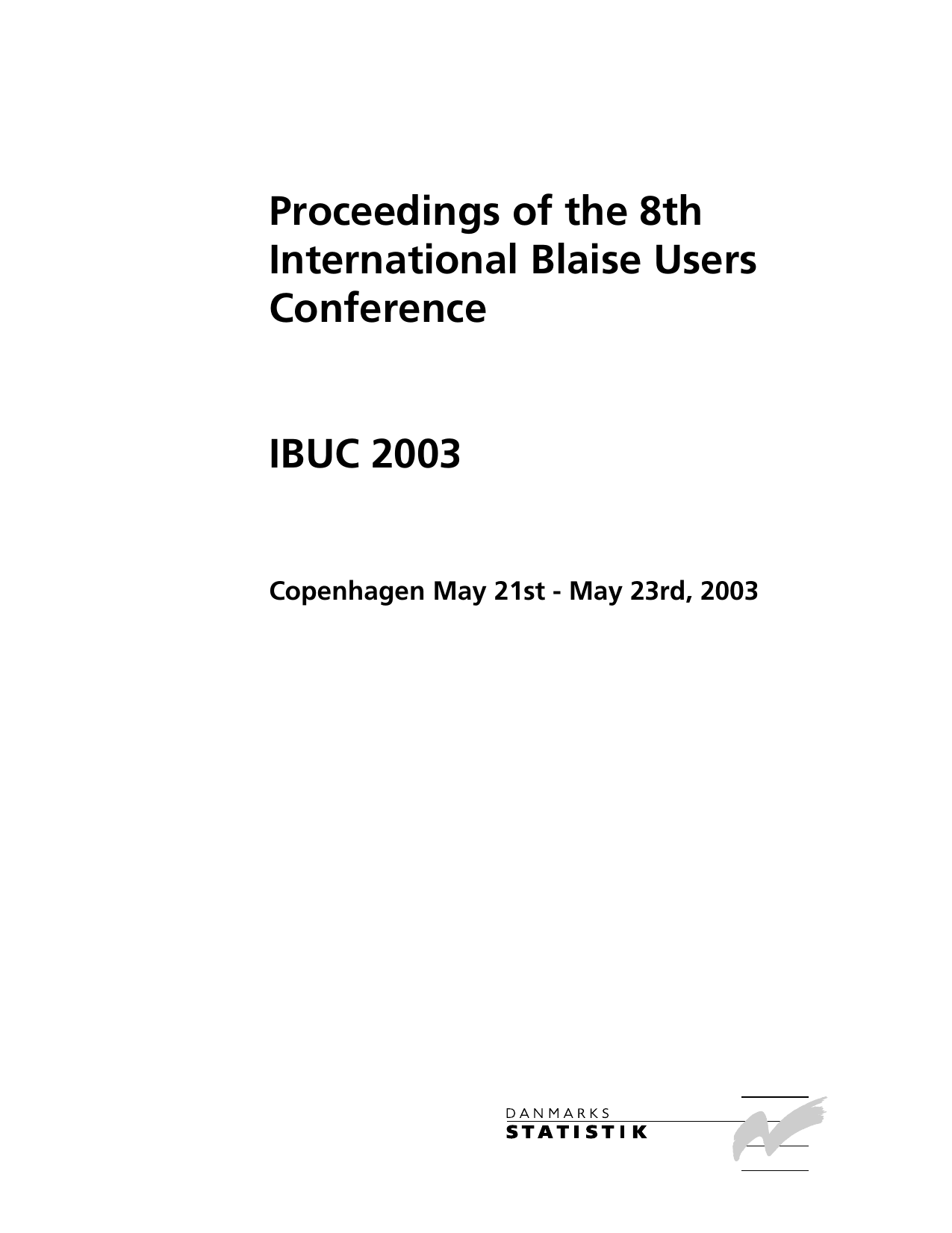 Proceedings Of The 8th International Blaise Users Conference Ibuc Manualzz