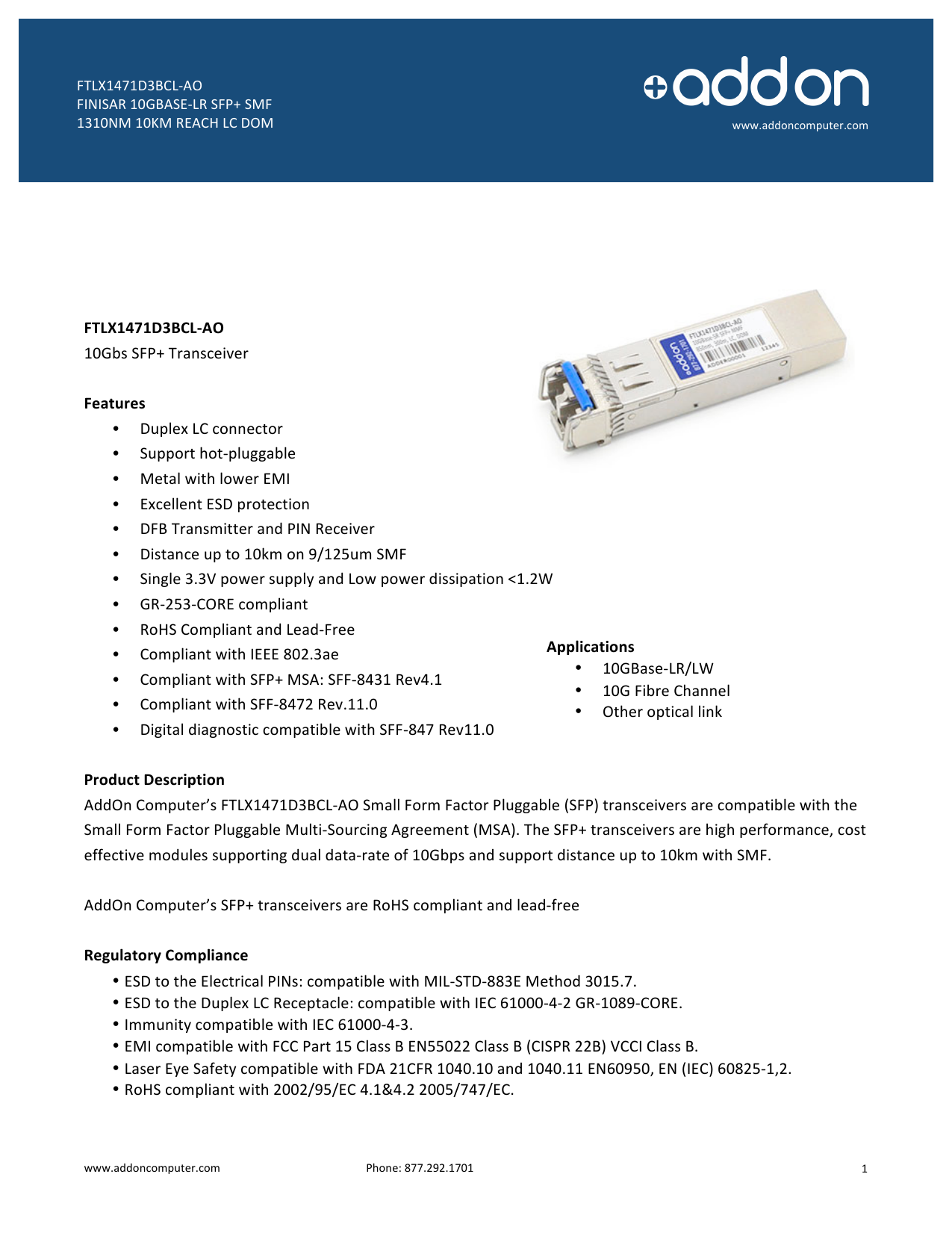 - 10 Gigabit SFP+ transceiver module equivalent to: Finisar FTLX1471D3BCV Addon FTLX1471D3BCV-AO Finisar FTLX1471D3BCV Compatible SFP+ Transceiver