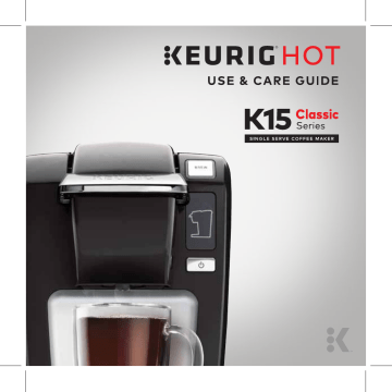 Keurig Classic K15 Use &amp; Care Guide | Manualzz