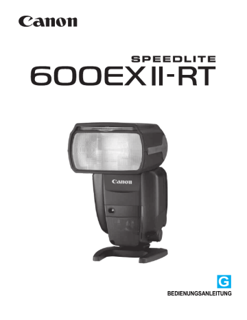 Canon Speedlite 600EX II-RT Bedienungsanleitung | Manualzz
