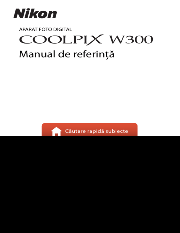 Nikon COOLPIX W300 Manual de referinţă (instrucţiuni complete) | Manualzz