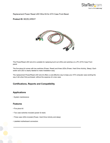 StarTech.com BEZELWRKIT Replacement Power Reset LED Wire Kit for ATX Case Front Bezel Datasheet | Manualzz
