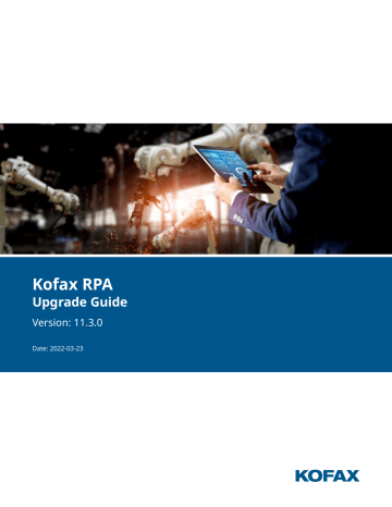 Kofax RPA 11.3.0 Upgrade Guide | Manualzz