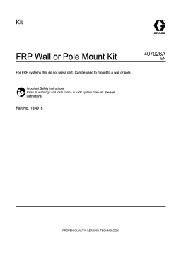 Graco 407026A - FRP Wall or Pole Mount Kit, 16N918 Owner's Manual