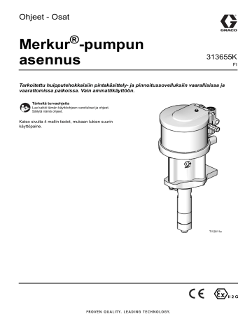 Graco 313655K, Merkur-pumpun asennus, Ohjeet ja Osat, suomi Omaniku manuaal | Manualzz