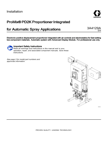 Graco 3A4129A, ProMix® PD2K Proportioner Integrated for Automatic Spray Applications Owner's Manual | Manualzz