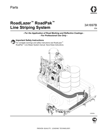 Graco 3A1697B - Roadlazer RoadPak Line Striping System - Parts Owner's Manual | Manualzz