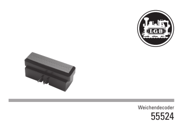 LGB 55524 Turnout Decoder, 1 Circuit Bedienungsanleitung | Manualzz